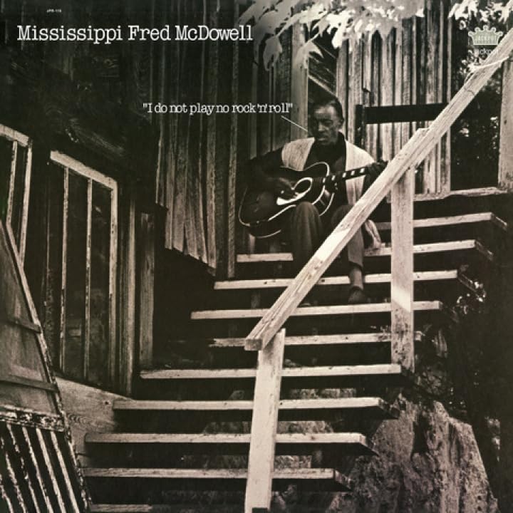 Fred McDowell - I Do Not Play Rock 'N' Roll [Vinyl LP]